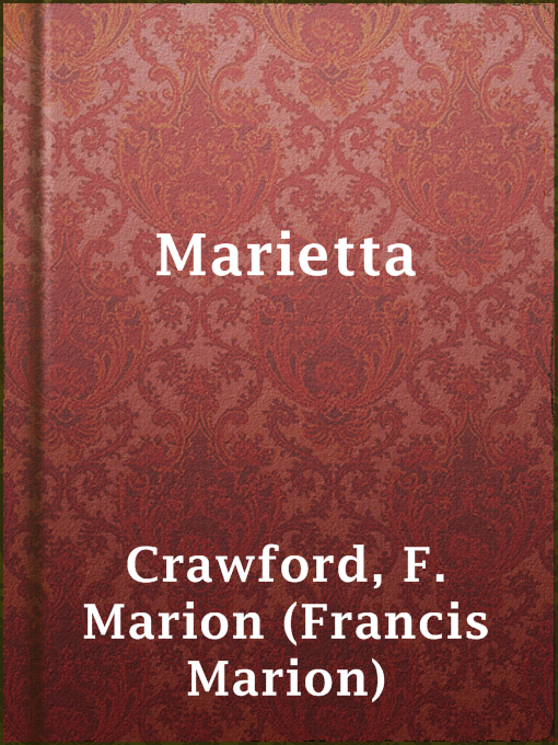 Title details for Marietta by F. Marion (Francis Marion) Crawford - Available